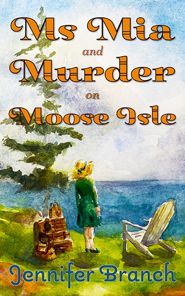 Ms. Mia and Murder on Moose Isle